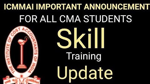 icmai important update for all cma students regarding skill traning for june 2023 exam