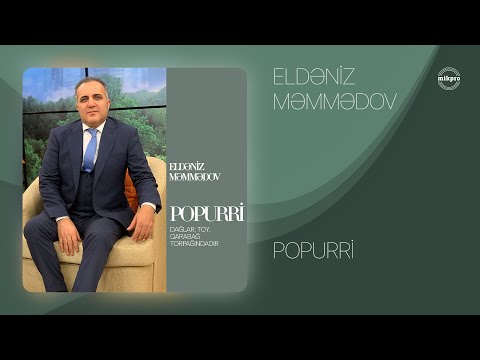 Eldəniz Məmmədov — Popurri: \