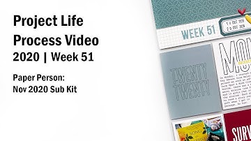 2020 Project Life Process | Week 51