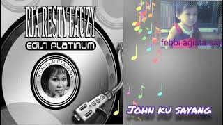 Ria Resty Fauzy - John Ku Sayang (edisi platinum)