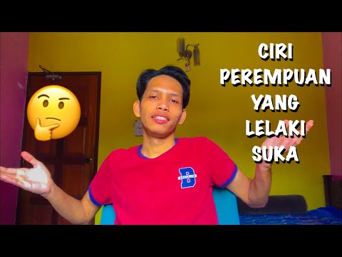 CIRI PEREMPUAN YANG LELAKI SUKA // WAJIB TENGOK!