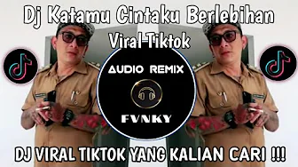 DJ KATAMU CINTAKU BERLEBIHAN VIRAL TIKTOK TERBARU 2025 DJ KATAMU CINTAKU BERLEBIHAN VIRAL TIKTOK TERBARU 2025