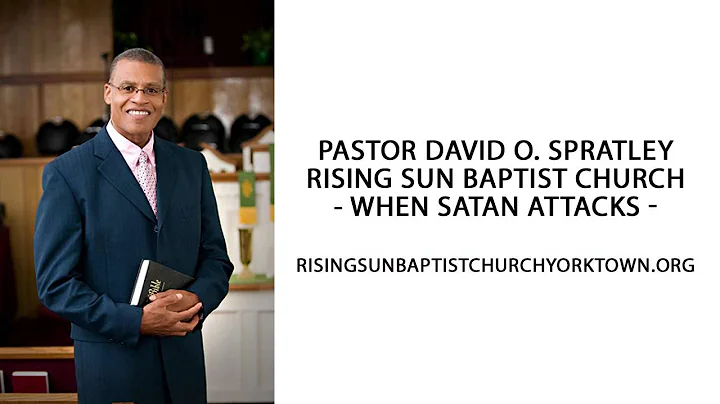 Pastor David O. Spratley - When Satan Attacks