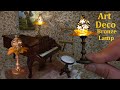 Making miniature working bronze lamp art deco for dollhouse dioramaled