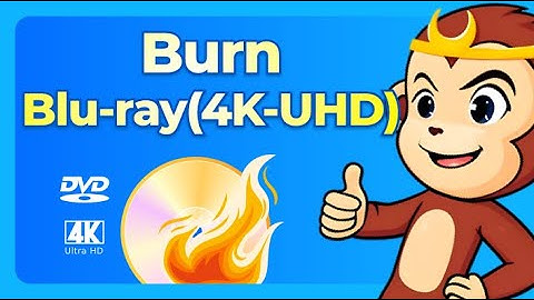 How to Burn a Blu-ray or 4K Blu-ray? DVDFab Guide