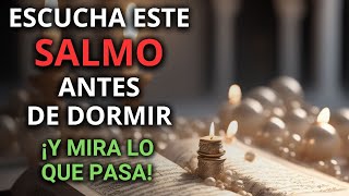 ESCUCHA ESTE PODEROSO SALMO ANTES DE DORMIR: ¡MIRA Y SORPRENDE LO QUE PASARÁ!