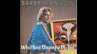 Barry Manilow  -  Who`s Been Sleeping In My Bed (1979) (HQ) (HD) mp3