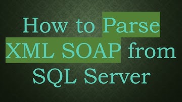 How to Parse XML SOAP from SQL Server