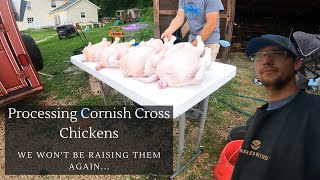 Processing Cornish Cross Chickens | Why We Won't Be Raising Them Again