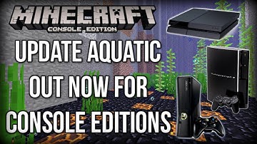 Minecraft Update Aquatic OUT NOW for Console Editions! (PS4/Xbox 360/PS3)