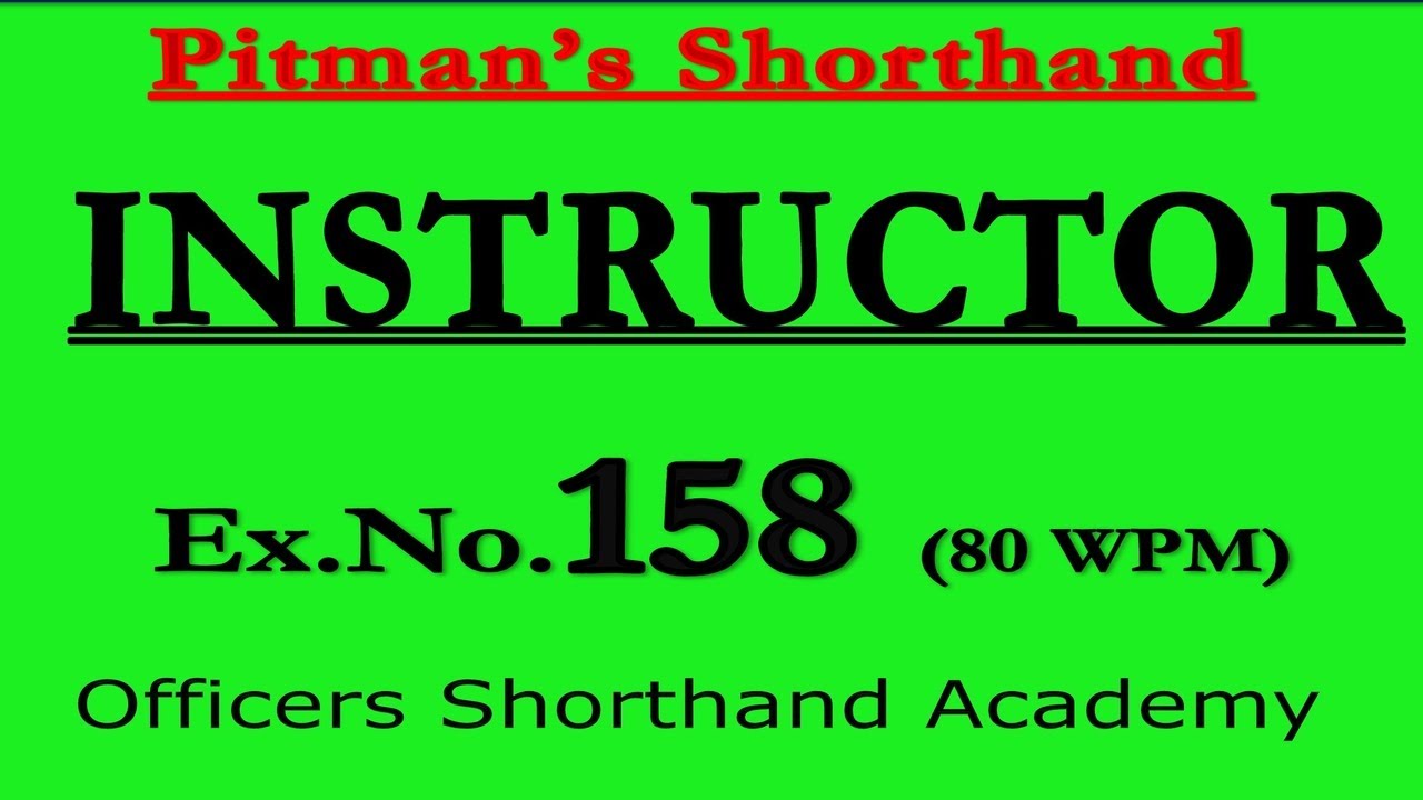 Pitman Shorthand Instructor And Key | Dictation of Ex- 158 | @80 WPM | Instructor | Steno Course |