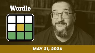 Doug plays today's Wordle Puzzle Game for 05/21/2024