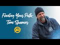 Finding Your Path: Tom Spooner