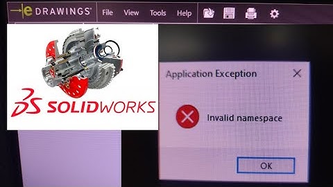 How to Fix "Invalid Namespace" errors in eDrawing viewer l "Invalid Namespace" errors from eDrawing