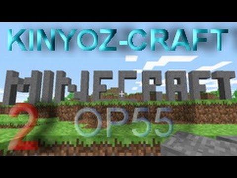 Kinyoz craft  Opration 55  Partie 2