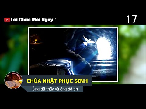 Video CHÚA NHẬT PHỤC SINH Ông đã thấy và ông đã tin - youtube
