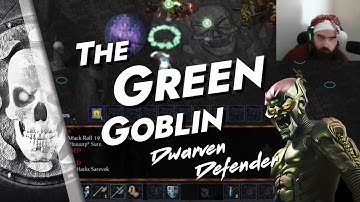 The Green Goblin Part 1 Dwarven Defender | Baldur