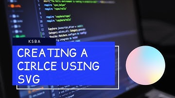 Creating Circle in SVG | Programming Course | KSBA Academy