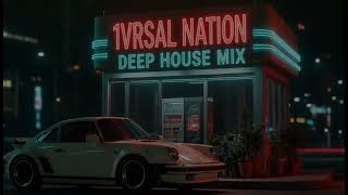 1versal Nation Deep House mix 