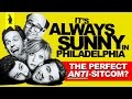 It's Always Sunny: The Perfect Anti-Sitcom? – Wisecrack Edition