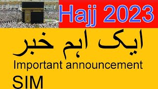 Hajj new important news | Hajj 2023 news update today | SIM