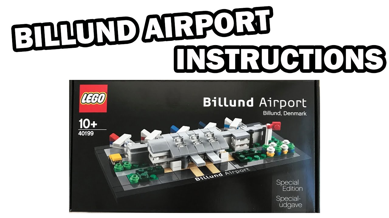 LEGO INSTRUCTIONS BILLUND AIRPORT - - 40199 - YouTube