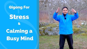 Qigong for Stress and Calming A Busy Mind - with Jeffrey Chand