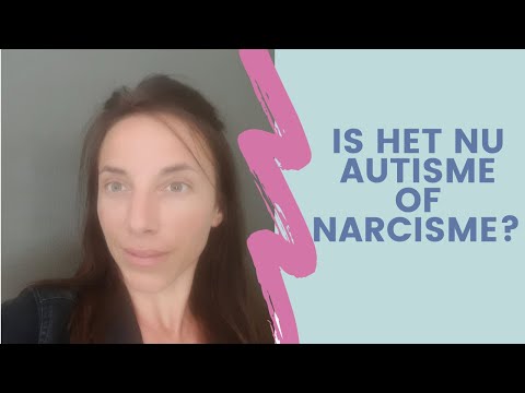 Is het nu autisme of narcisme?