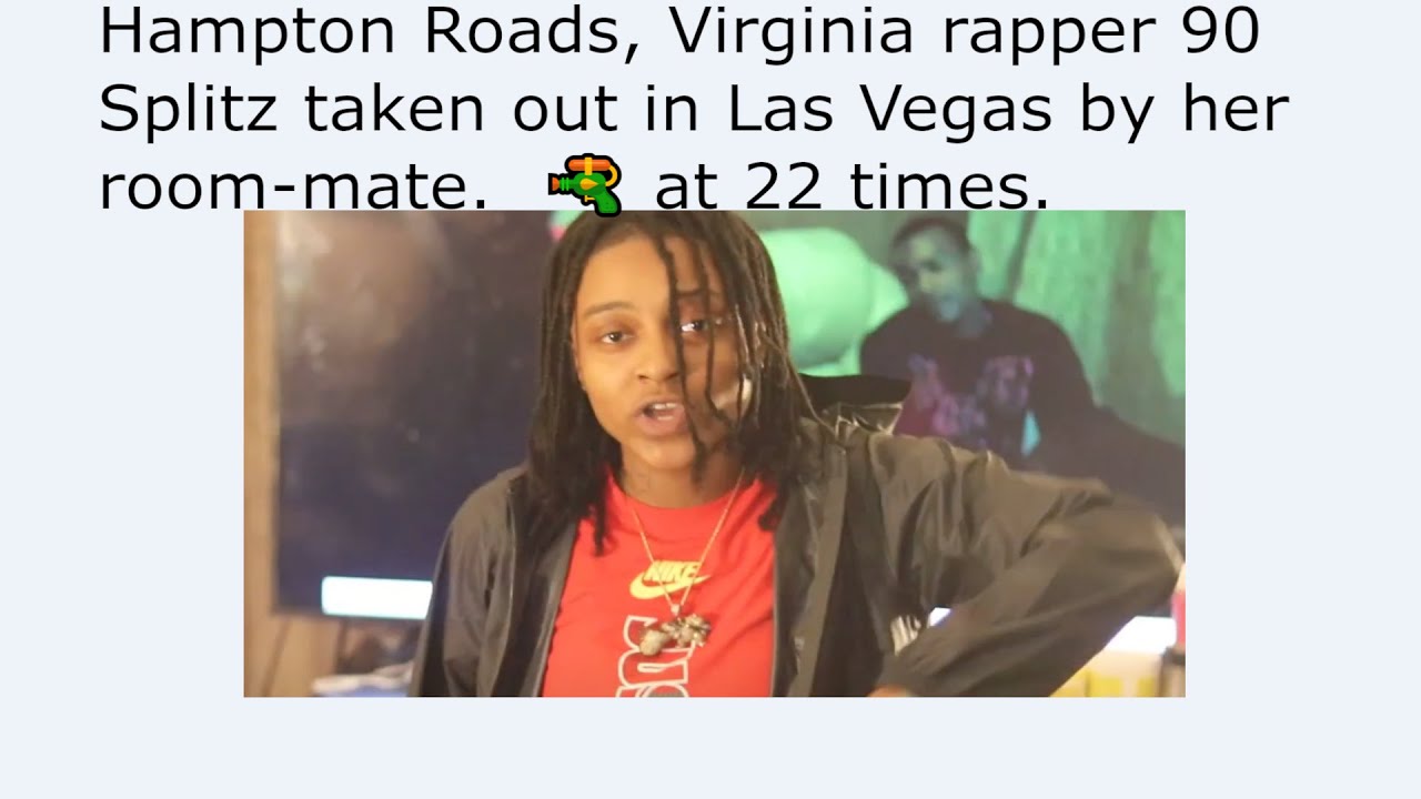 Hamoton Rapper Hampton Roads, Virginia rapper 90 Splitz taken out in Las Vegas by her ...