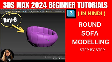 Step-by-Step Round Sofa Modeling In 3DS Max🪑✨3ds Max 2024 Beginner Tutorials - Day 8