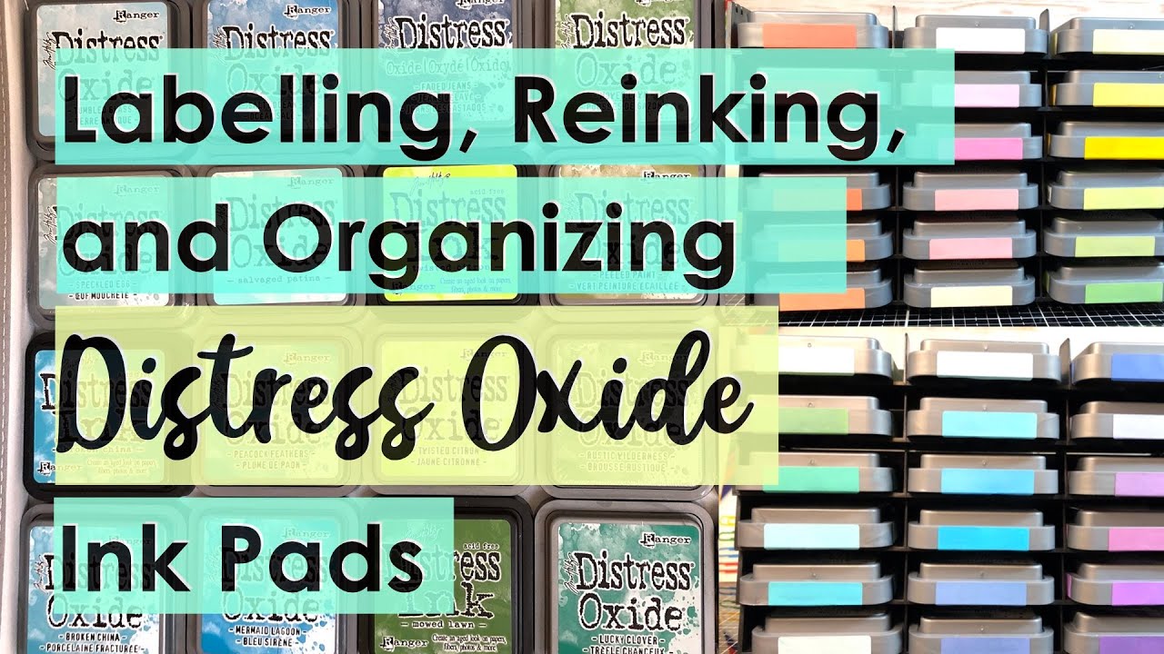 Organization: Labels and Storage for Distress Oxide Ink Pads