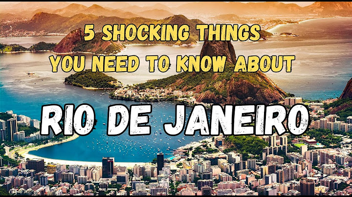 5 Shocking Things You Need to Know About Rio de Janeiro