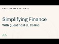 AMA | JL Collins and The Simple Path to Wealth