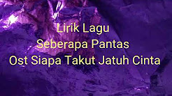 Video Mix - Lirik lagu seberapa pantas Ost siapa takut jatuh cinta//nezha putri||vlog 5 - Playlist 