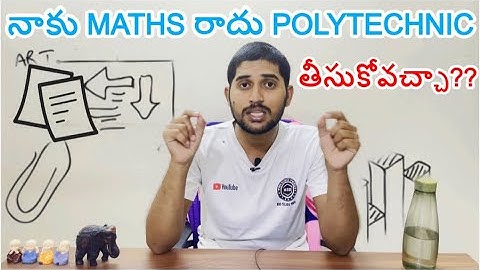 నాకు MATHS రాదు POLYTECHNIC తీసుకోవచ్చా?? | Without Maths polytechnic??