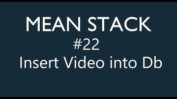 Mean Stack Tutorial - 22 - Insert Video into Database