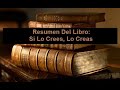 Resumen Del Libro: Si Lo Crees, Lo Creas