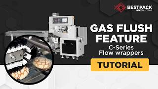 C-Series Flow Wrappers - Gas Flush Feature