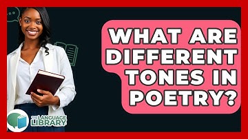 What Are Different Tones In Poetry? - The Language Library