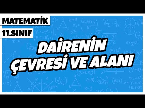 11. Sınıf Matematik - Dairenin Çevresi ve Alanı | 2022