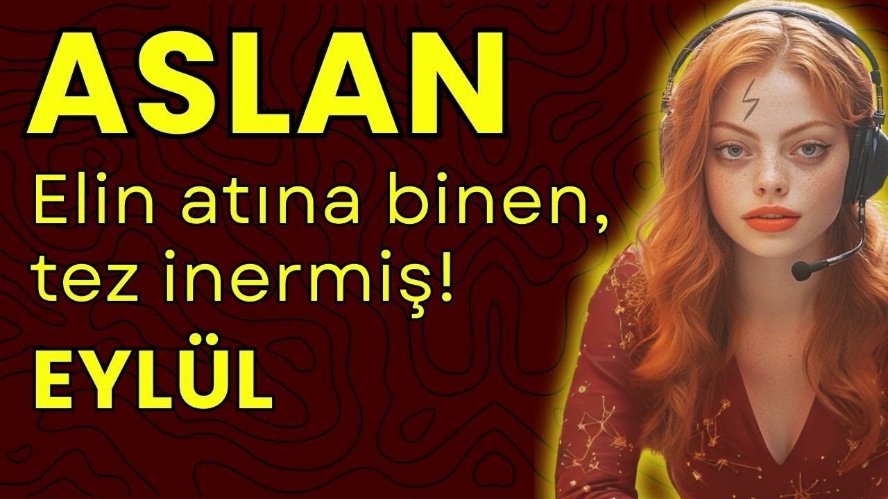 Aslan Burcu Eylül 2025 - Elin atına binen tez inermiş!