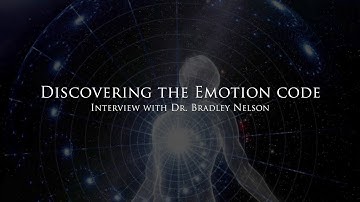 Discovering the emotion code - Interview with Bradley Nelson