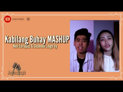 Kabilang Buhay MASHUP 🎵Lyrics🎤 Neil Enriquez & Shannen Leigh Uy