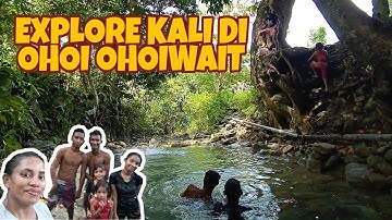 EXPLORE KALI DI OHOI OHOIWAIT