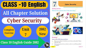 Class 10 English Unit 7 | Cyber and Security (Parents) | Full Exercise Solution | SEE 2082 Exam