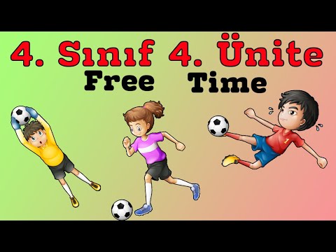 4. Sınıf İngilizce 4. Ünite  Kelimeleri Ve Konu Anlatımı (Free Time)