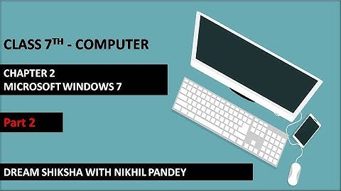 Unit 2 Microsoft Windows 7/ class 7th/ part 2/ kips book