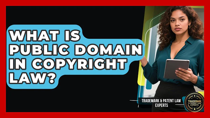 What Is Public Domain In Copyright Law? - Trademark and Patent Law Experts