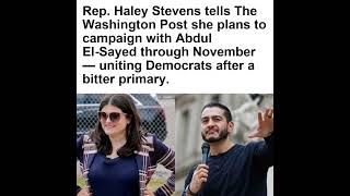 Rep. Haley Stevens tells The Washington Post she plans to campaign with Abdul El-Sayed through...