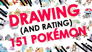 DRAWING & RATING 151 POKEMON  The Ultimate Time Lapse